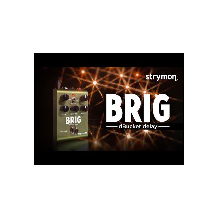 Strymon Brig dBucket Delay Pedal | PMT Online