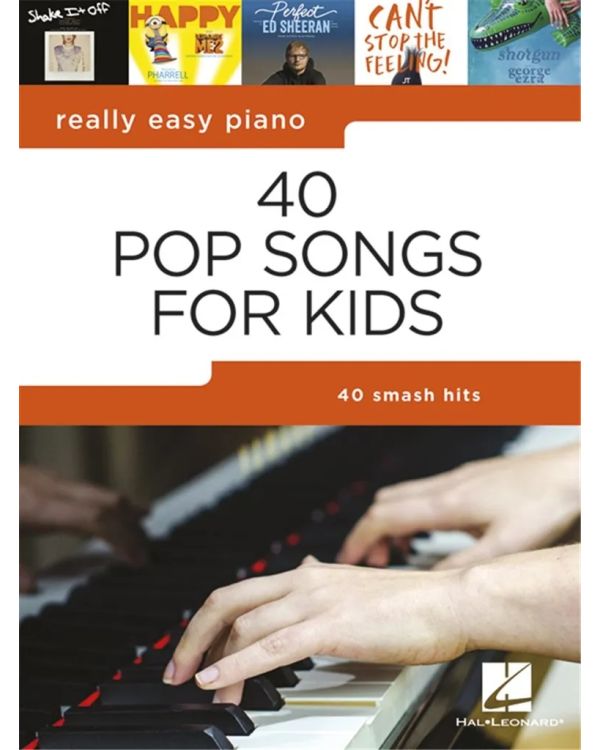 Really Easy Piano: 40 Pop Songs for Kids - Music Book