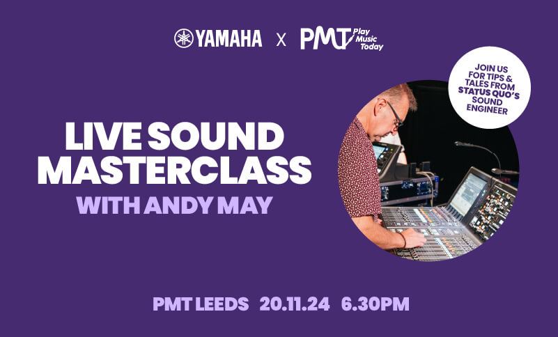 Yamaha Presents Andy May - Live Sound Masterclass at PMT Leeds