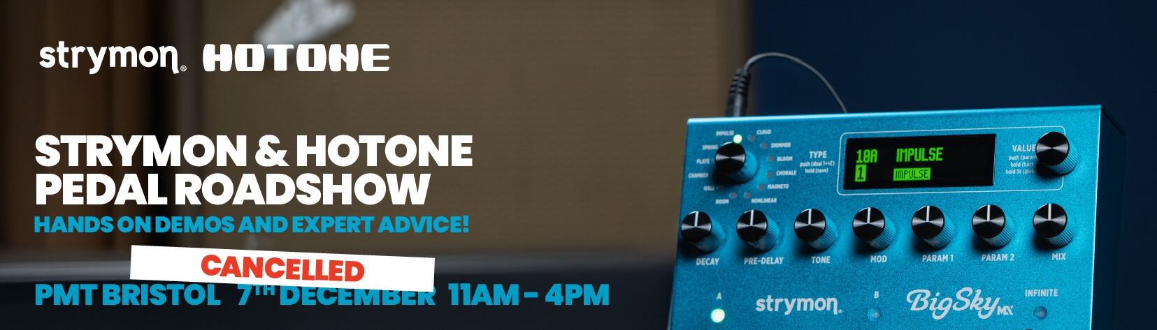 Strymon and Hotone Pedal Roadshow at PMT Bristol