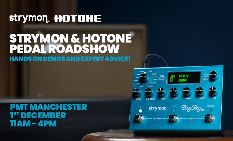 Strymon & Hotone Pedal Roadshow - PMT Manchester